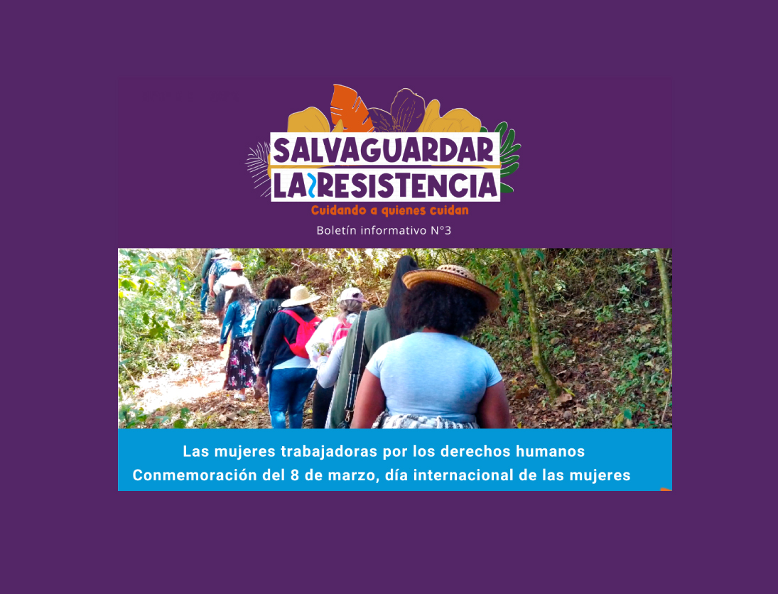 Boletín 3: Salvaguardar la resistencia. Las mujeres trabajadoras por los derechos humanos