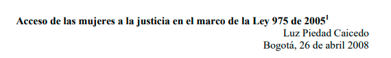 Acceso de las mujeres a la justicia en el marco de la Ley 975 de 2005