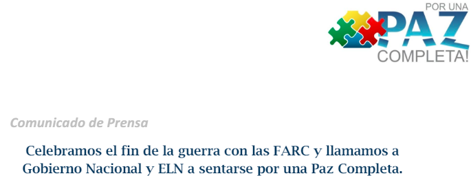 Celebramos el fin de la guerra con las FARC y llamamos a Gobierno Nacional y ELN a sentarse por una Paz Completa