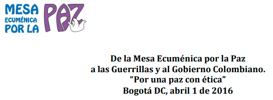 De la Mesa Ecuménica por la Paz a las Guerrillas y al Gobierno Colombiano. “Por una paz con ética”