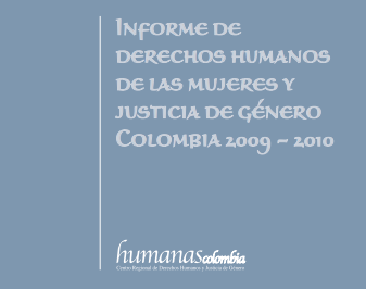 Informe de Derechos Humanos de las mujeres y justicia de género 2009-2010