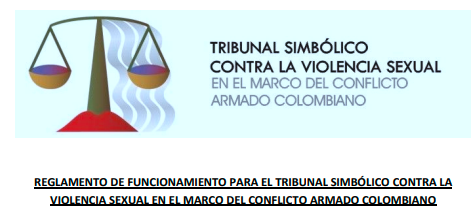 Reglamento de funcionamiento para el Tribunal Simbólico contra la violencia sexual en el marco del conflicto armado colombiano