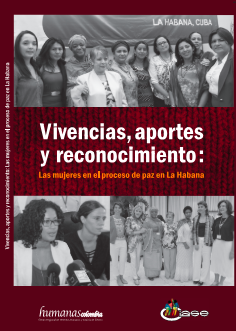 Vivencias, aportes y reconocimiento: las mujeres en el proceso de paz en La Habana